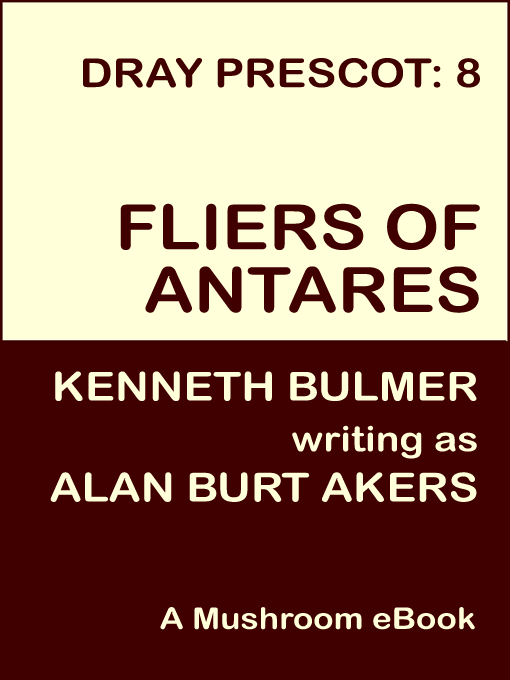 Title details for Fliers of Antares [Dray Prescot #8] by Alan Burt Akers - Available